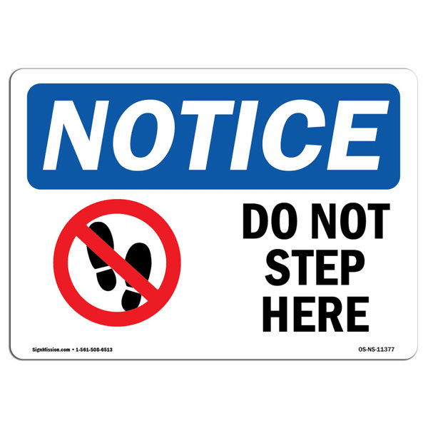 SignMission OSHA Notice Do Not Step Here Sign With Symbol Sign Wayfair